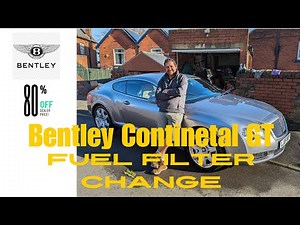 How to change a Bentley Continental GT fuel filter