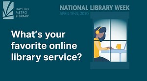 15 reactions · 13 comments | It is National Library Week! We hope you are taking full advantage of Your 24/7 Library during these difficult times. What is your favorite online library service? | Dayton Metro Library | Facebook