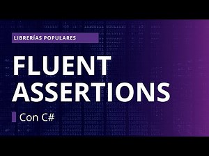 Merece la pena Fluent Assertions en C# ?