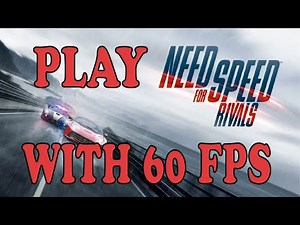 Need For Speed Rivals 30/60 FPS Fix (Check Comments For Steam Version)