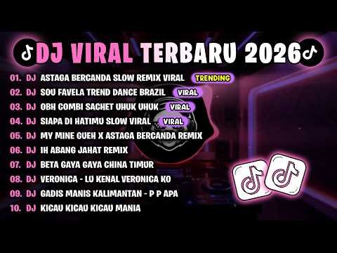 DJ TIKTOK TERBARU 2026 🎵 DJ ASTAGA BERCANDA VIRAL 🎵 DJ SOU FAVELA TREND DANCE BRAZIL FULL BASS