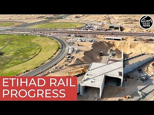 Watch: How work on UAE's Etihad Rail has progressed