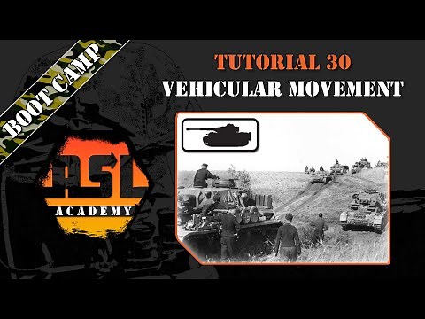 Advanced Squad Leader Tutorial #30 - Vehicular Movement