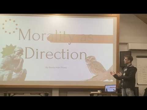 Morality as Direction (Philosophy/Metaethics Talk)