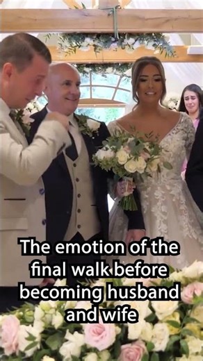 The Emotion of the final walk before becoming husband and wife