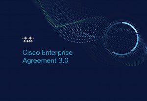 The Enterprise Agreement 3.0 is Generally Available for Eligible Cisco Partners