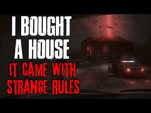 "I Bought A House, And It Came With Strange Rules" Creepypasta