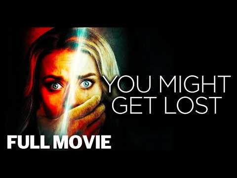 You Might Get Lost | FULL MOVIE | Horror | Sci-Fi | Thriller