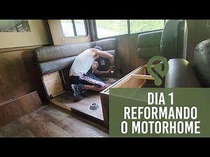 DIA 1 - Reformando o Motorhome. Como reformar um RV? Como reformar um motorhome?
