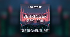 LFO Store launches Retro-Future soundset for Behringer Pro-800