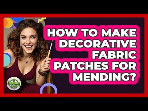 How To Make Decorative Fabric Patches For Mending?