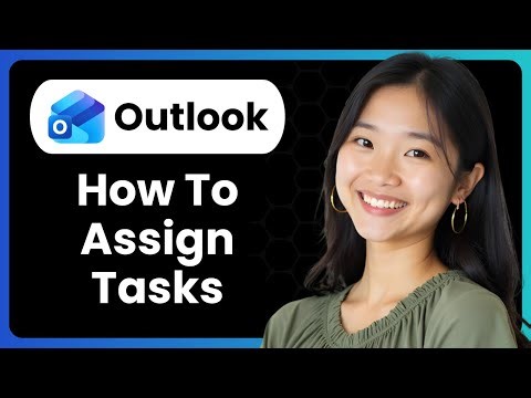 How to Assign Tasks in Outlook (Complete Guide)