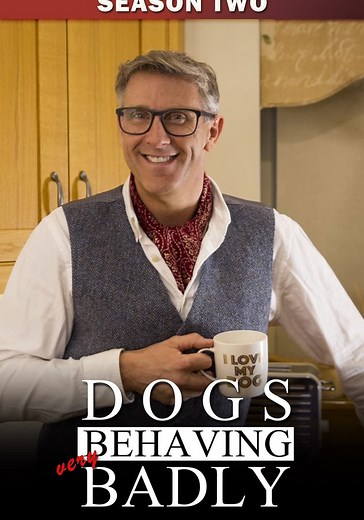 Dogs Behaving (Very) Badly Season 2 - episodes streaming online