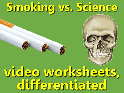 Smoking vs. Science: video worksheets, differentiated. | Teaching Resources