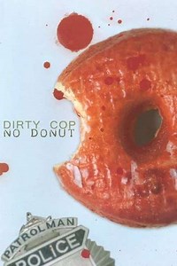 Dirty Cop No Donut 2: I Am a Pig (2001) - Movie