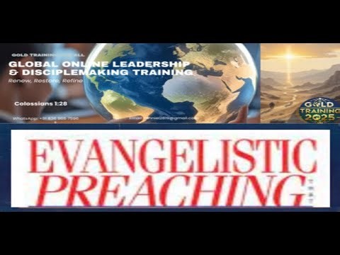 Homiletics: Evangelistic Sermon Preparation (GOLD TRAINING 2025)