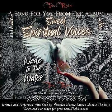 Q4 DBU Wade In The Water Sweet Spiritual Voices Acapella Hymns Nicholas Mazzio Lauren Mazzio The Rai
