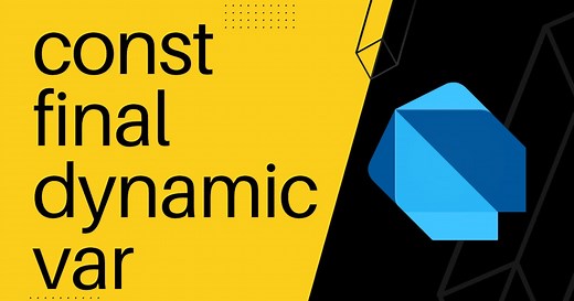 const, final, dynamic, var... when and why? | Dart & Flutter tutorial