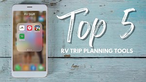 5 Tools for Fast RV Trip Planning  — Today is Someday