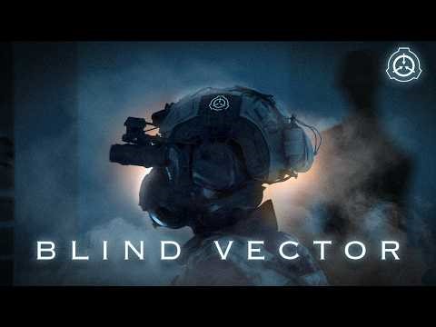SCP: BLIND VECTOR | Short Film [4K]