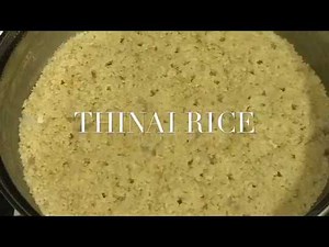 How to cook Thinai|| Foxtail Millet|| திணை||Easy rice variety