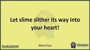 Slime - Jokes, Puns, Wordplays, and Laughter