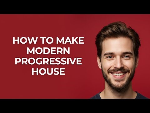 How to Make Modern Progressive House - GUIDE!