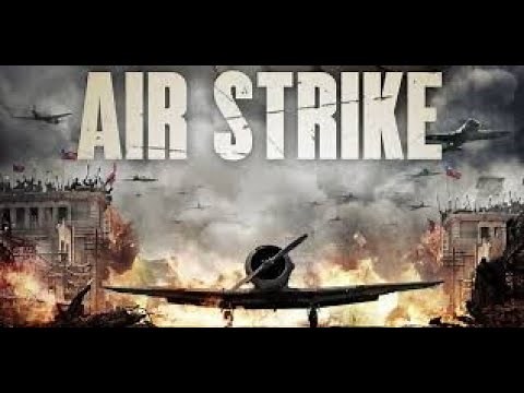 Air Strike - Japan Vs China WW2 Air Combat. Chinese Bruce Willis Movie.