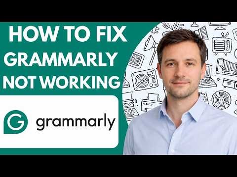 How to Fix Grammarly Not Working Full Guide 2026