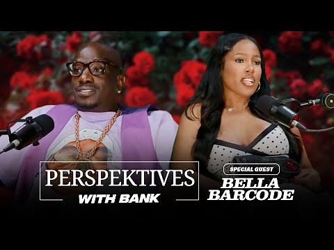 Perspektives With Big Bank | Bella Barcode