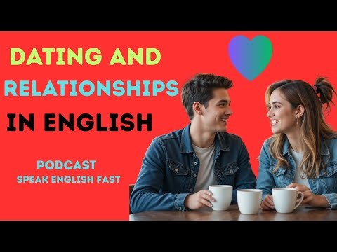 Dating & Relationships in English Real Life Speaking English Learning Situations