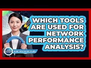 Which Tools Are Used for Network Performance Analysis?