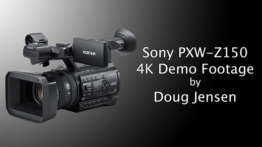 Sony PXW-Z150 4K Demo Footage