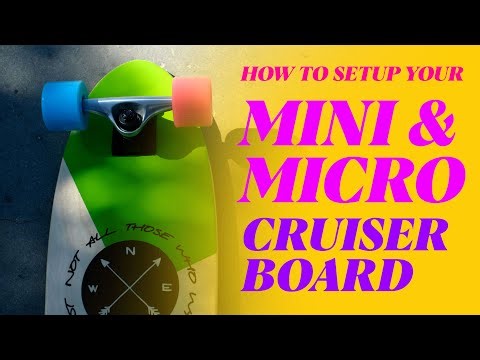 How to set up your Mini and Micro Cruiser boards (with skating clips plus tips for beginners)