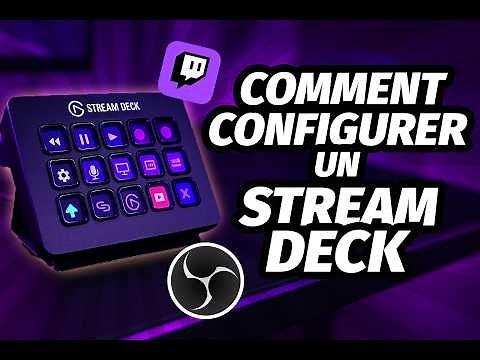 Configurer son Stream Deck pour des Streams EFFICACES