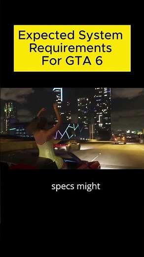 GTA 6 PC Expected System Requirements | Minimum & Recommended Specs for 1080p, 2K & 4K Gaming