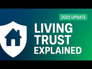 Living Trust Explained: Simple 2-Minute Guide