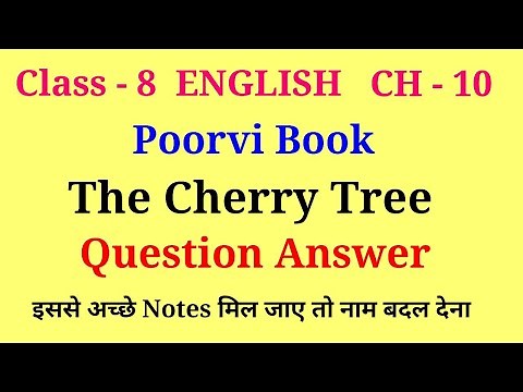 the cherry tree class 8 question answer | class 8 english poorvi book ch 10 question answer