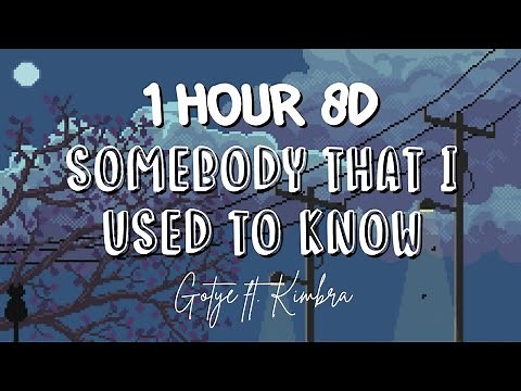(1 HOUR w/ Lyrics) Somebody That I Used To Know - Gotye ft. Kimbra "you didn't have to cut me off"