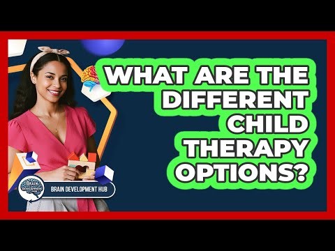 What Are the Different Child Therapy Options?