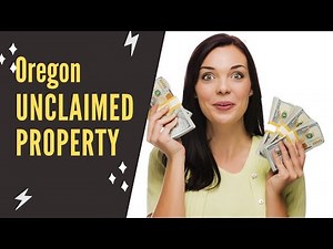 Oregon Unclaimed Property - Learn How to Get Access to Oregon State Unclaimed Property Division