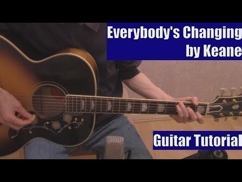 Everybody's Changing by Keane (Guitar Tutorial with the Isolated Vocal Track by Keane)