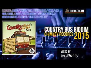 COUNTRY BUS RIDDIM (2015) Tarrus Riley + Konshens + Morgan Heritage + I Octane + Alaine + More