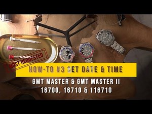 HOW-TO #3 Set Time & Date GMT Master & GMT Master II 16700 16710 116710