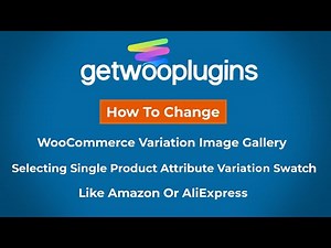 Change WooCommerce Variation Image Gallery Selecting Single Product Attribute Variation Swatch