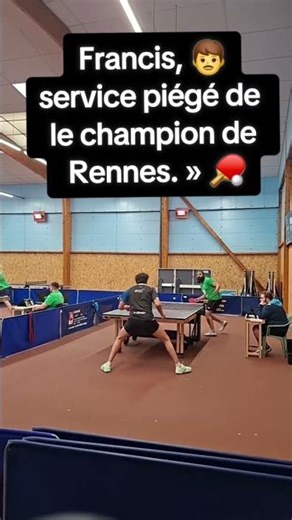 Francis, 👨service piégé de le champion de Rennes. 🏓 #pingpong #tabletennis #乒乓球