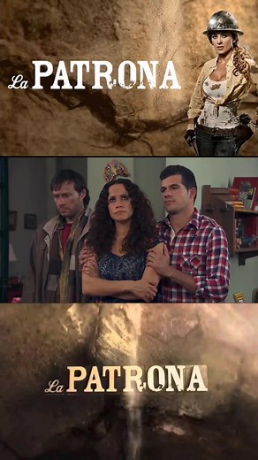 La Patrona Capítulo 36 Parte 3: El Regreso de la Patrona