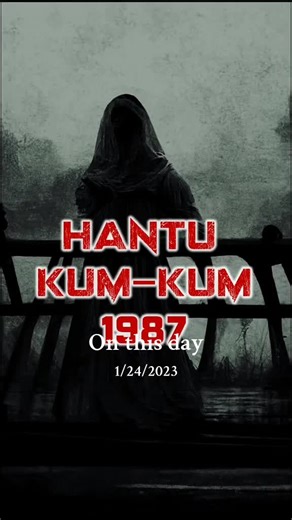 Hantu Kum Kum: A True Story of Supernatural Encounters | On This Day