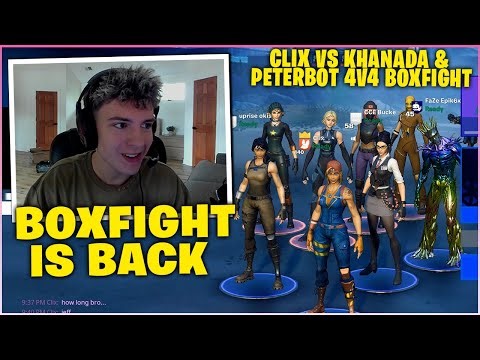 CLIX Returns To BOXFIGHT Wager In SEASON 4 & CHALLENGES KHANADA & PETERBOT To 4v4 BOXFIGHT Wager!