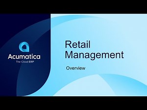 Acumatica Retail Management Software - Overview